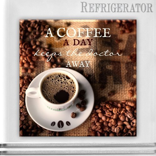 Coffee quote personalized refrigerator magnet